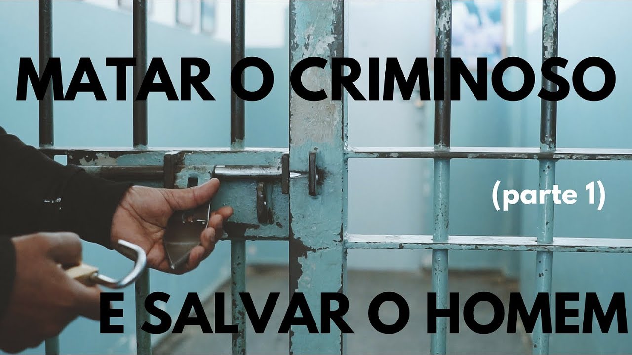 APAC- MATAR O CRIMINOSO E SALVAR O HOMEM (parte 1)