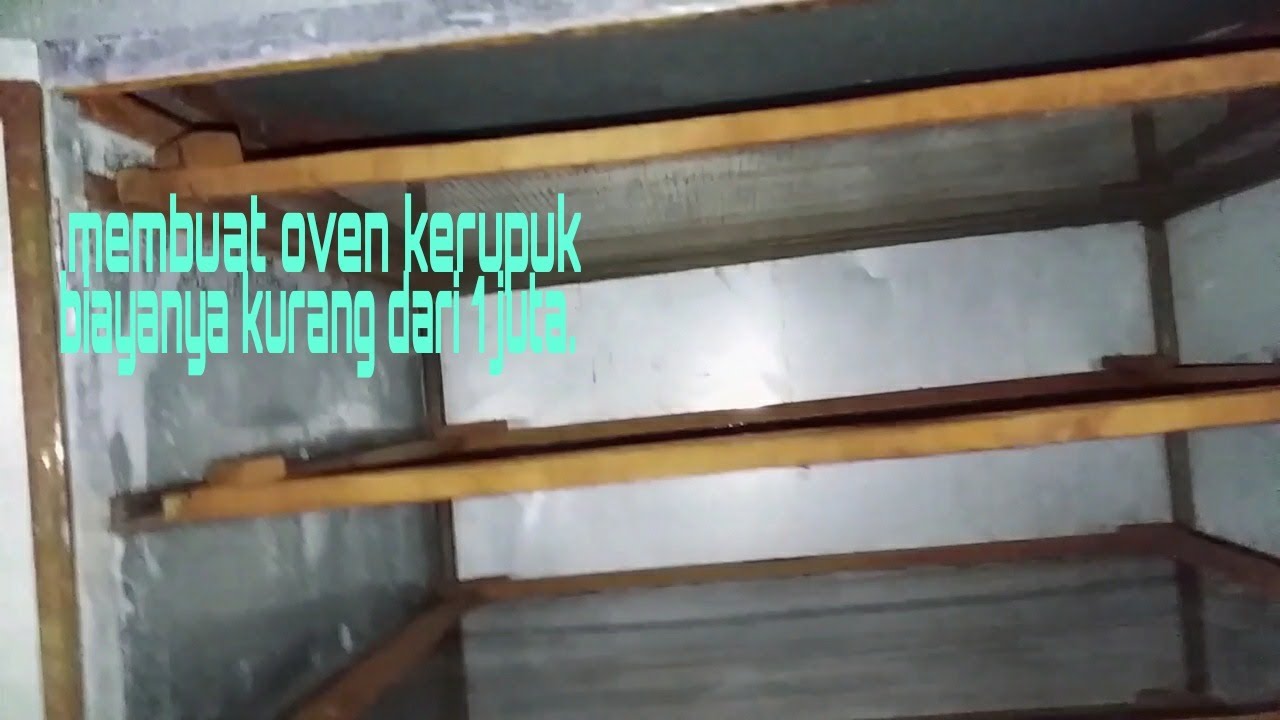 Membuat oven kerupuk sangat mudah dengan biaya yang murah.