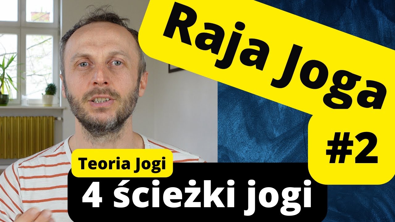 4 ścieżki Jogi - Raja Joga #2