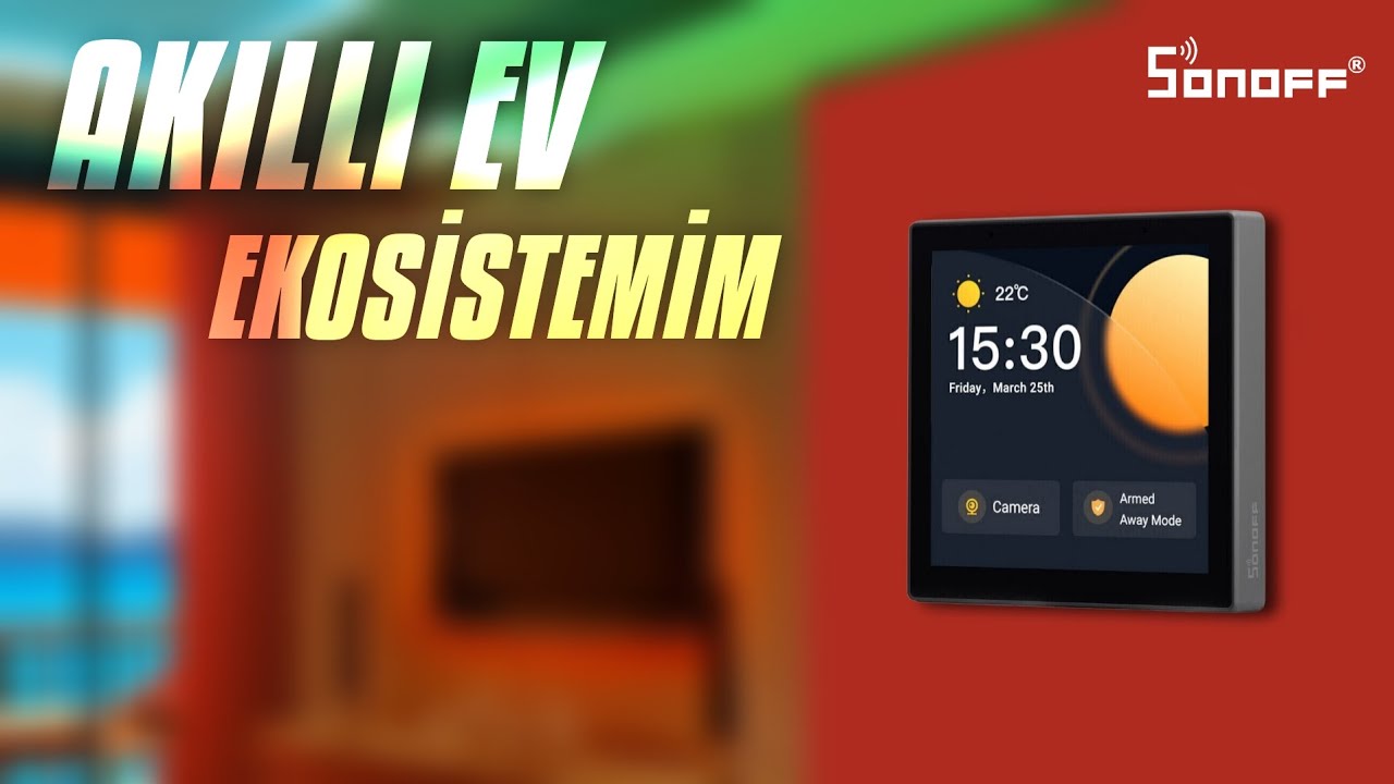 AKILLI EV EKOSİSTEMİMİ KURUYORUM! Sonoff NS Panel Pro & L3 Pro RGBIC & Humidity Sensör