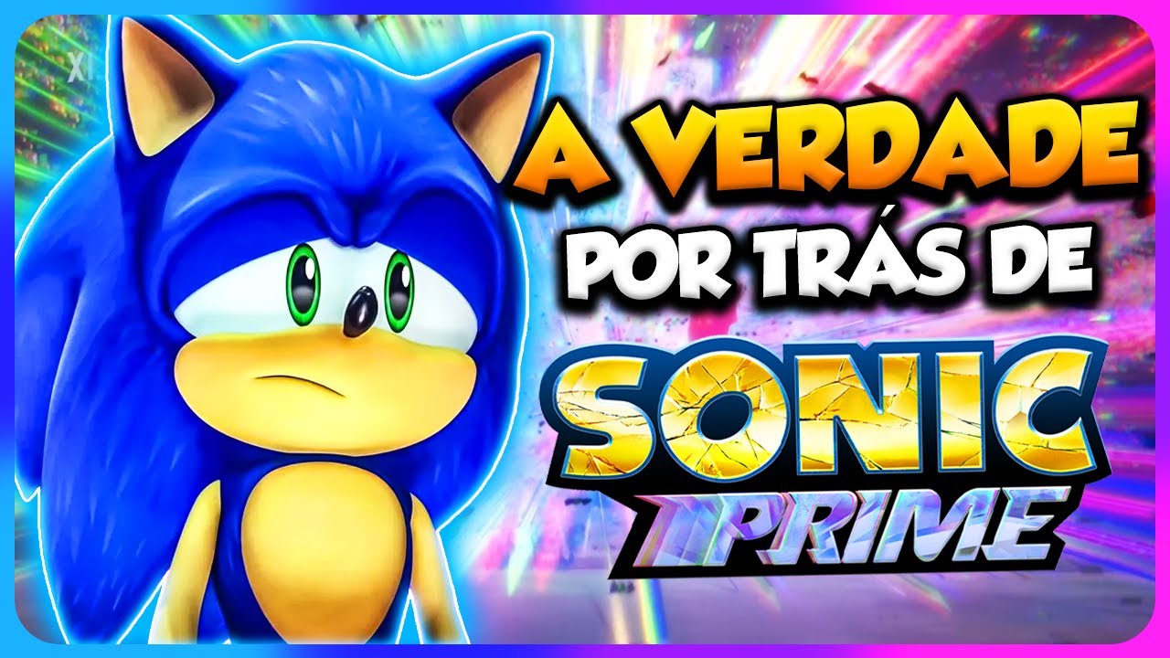 A VERDADE POR TRÁS DE SONIC PRIME QUE IRRITOU OS FÃS (DISCUSSÃO)
