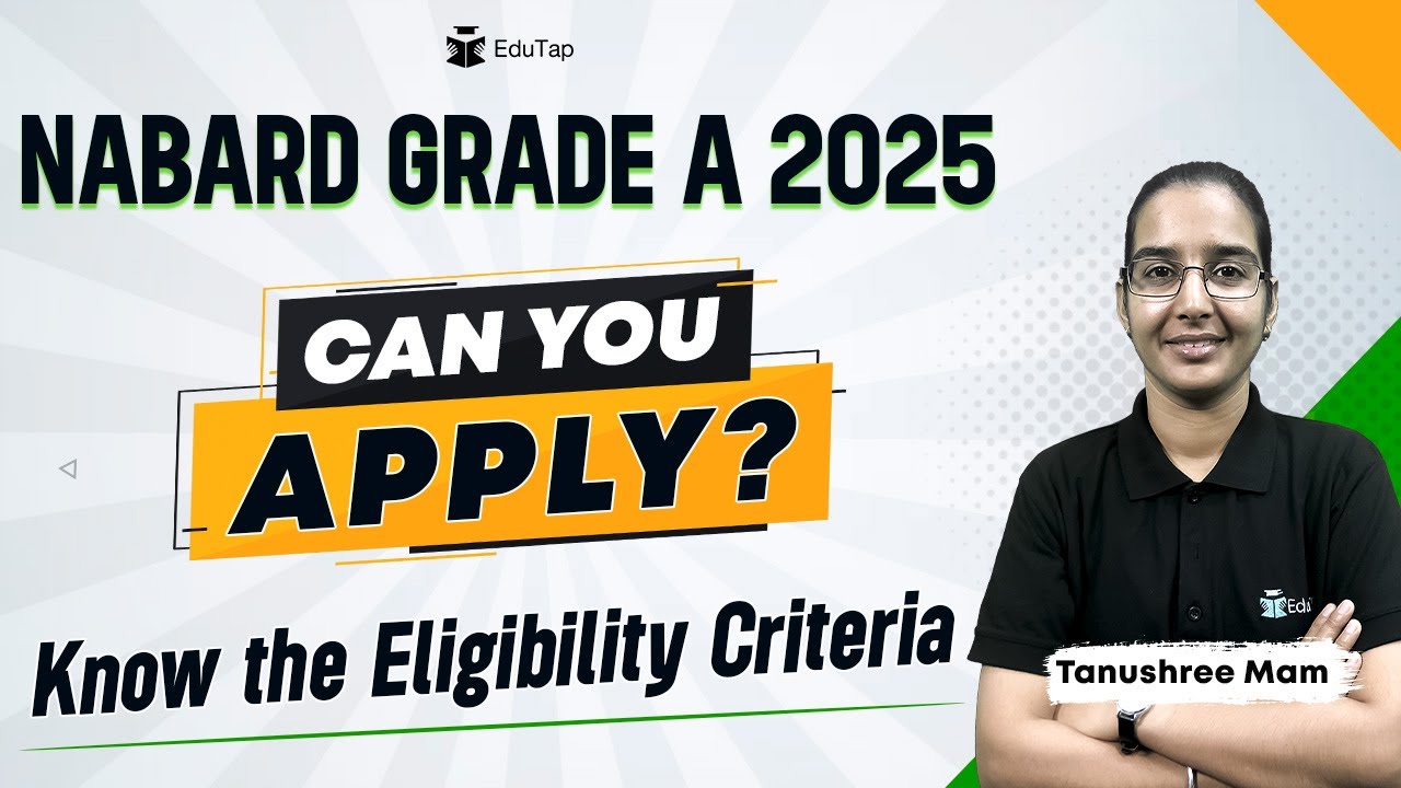 NABARD Grade A Eligibility Criteria 2025|Educational Qualification and Age Relaxation NABARD |EduTap
