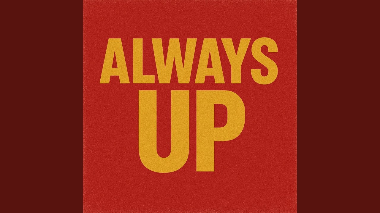 Always up