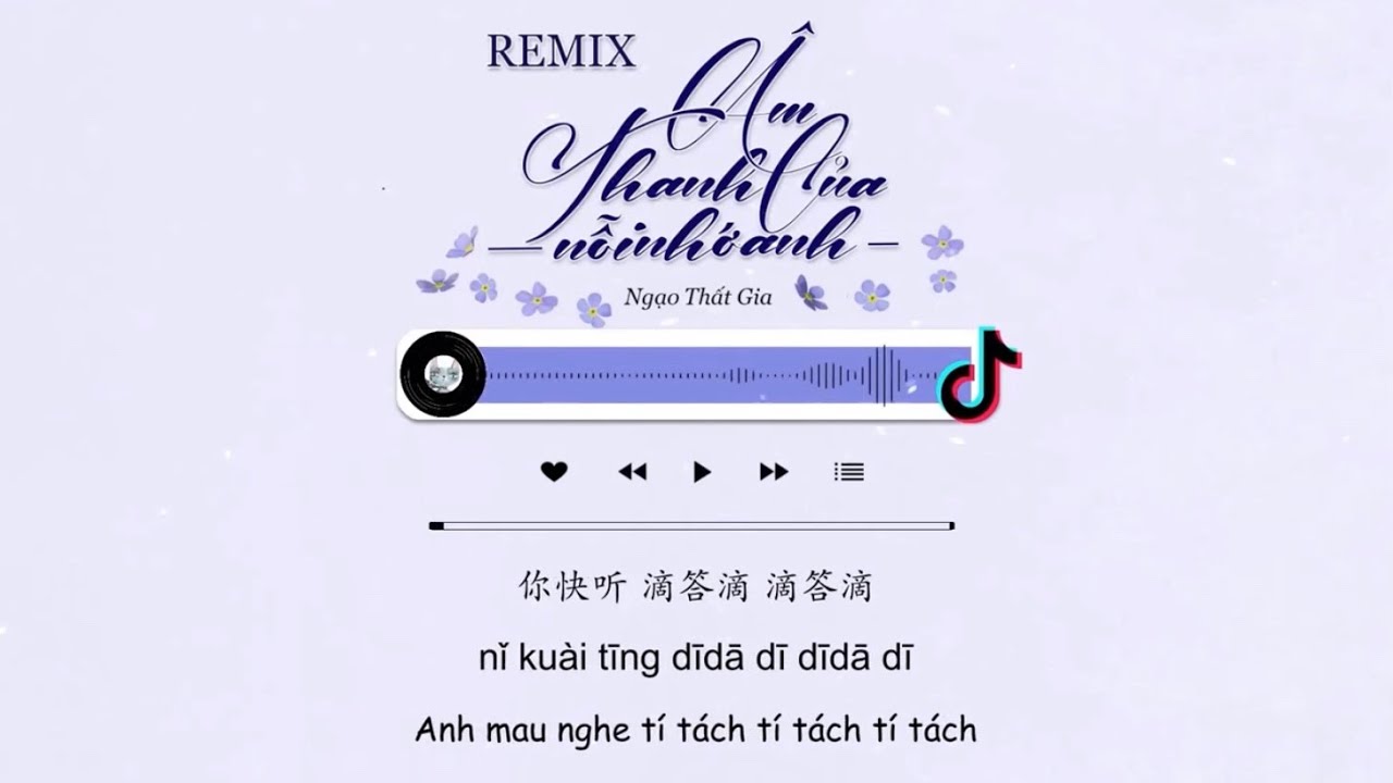 [Vietsub + Tiktok] &Acirc;m Thanh Của Nỗi Nhớ Anh REMIX FULL - Ngạo Thất Gia | 是想你的声音啊 DJ - 傲七爷