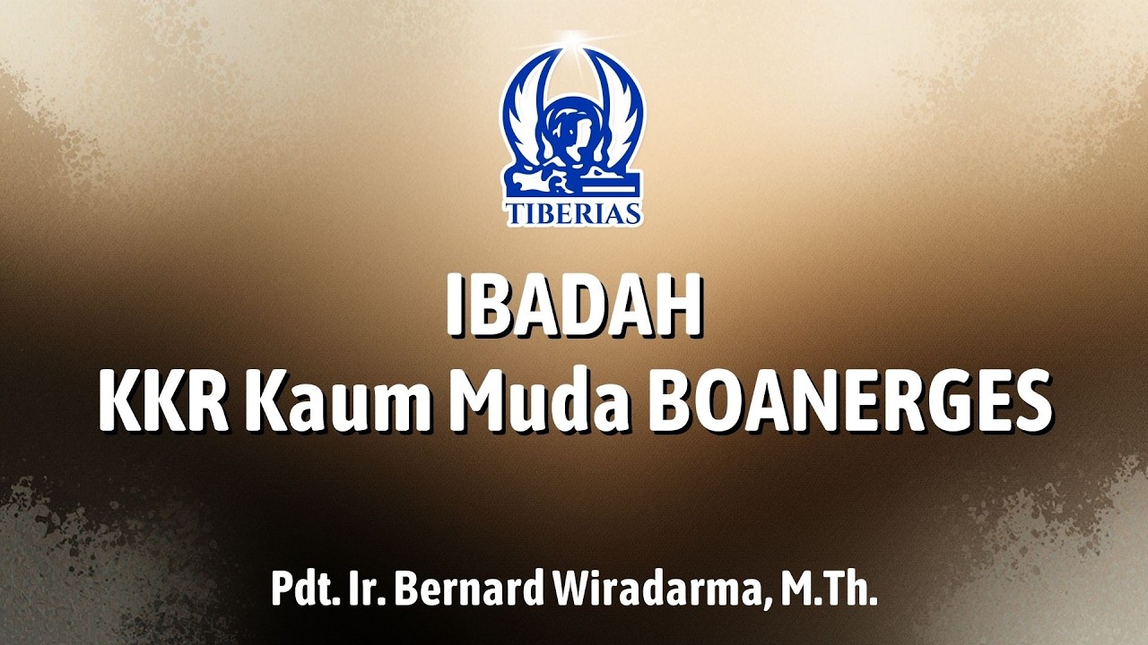 KKR Kaum Muda BOANERGES | Tuhan Mau Kita Menjadi Murid-Nya | Pdt. Ir. Bernard Wiradarma, M.Th.