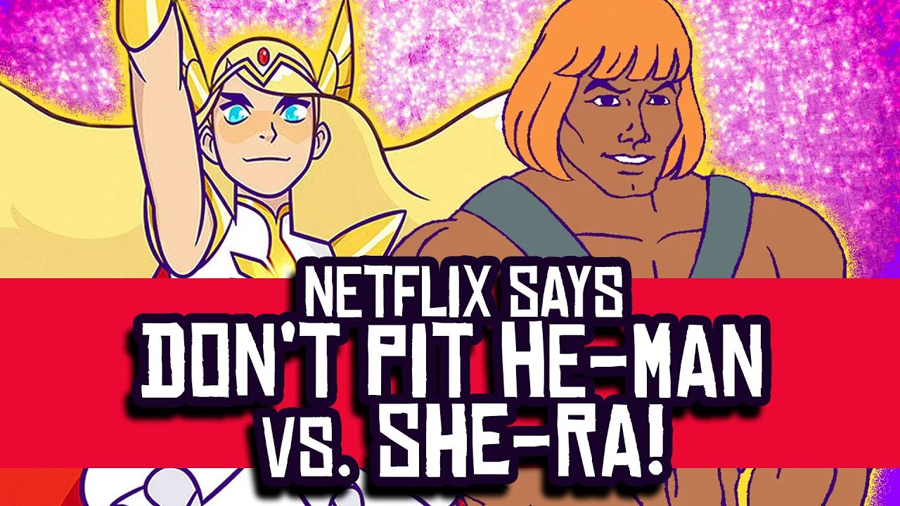Netflix Says: Don't Pit HE-MAN and SHE-RA Against Each Other!