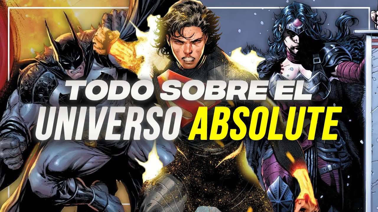 TODO sobre el Universo Absolute de DC