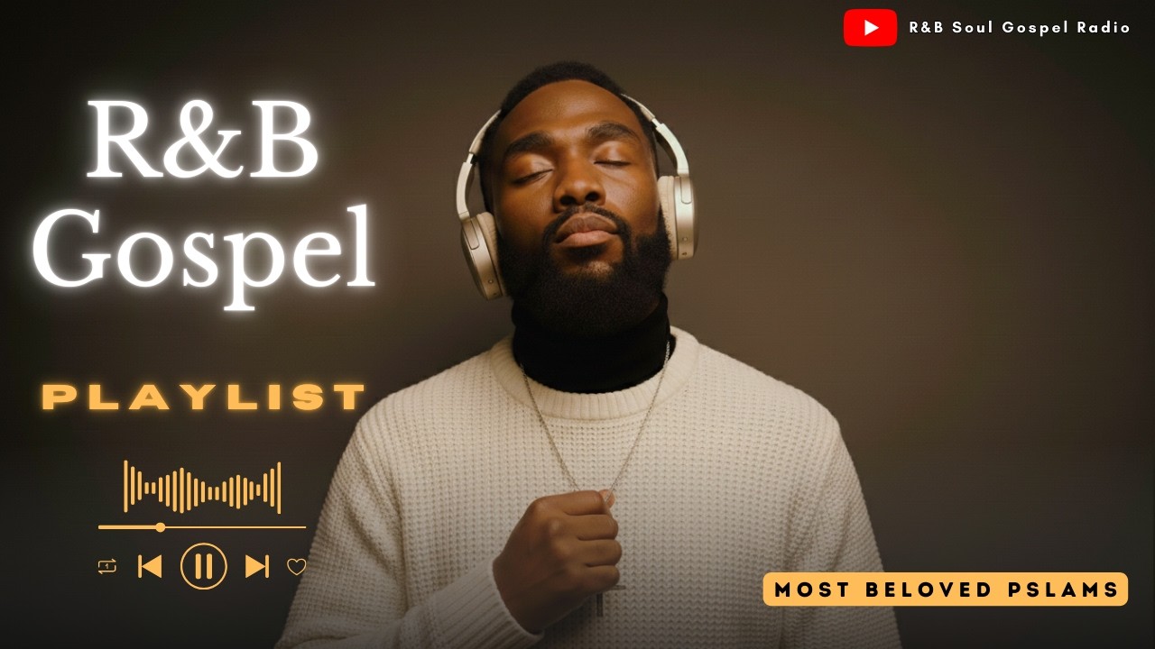 [R&B Gospel]  Psalms Worship Music – Peaceful Songs for Healing and Rest | smooth R&B grooves