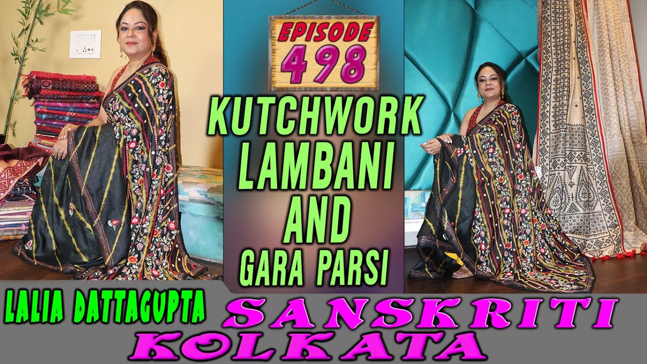 Sanskriti Kolkata || EPISODE- 498 || KUTCHWORK LAMBANI   AND GARA PARSI  ||