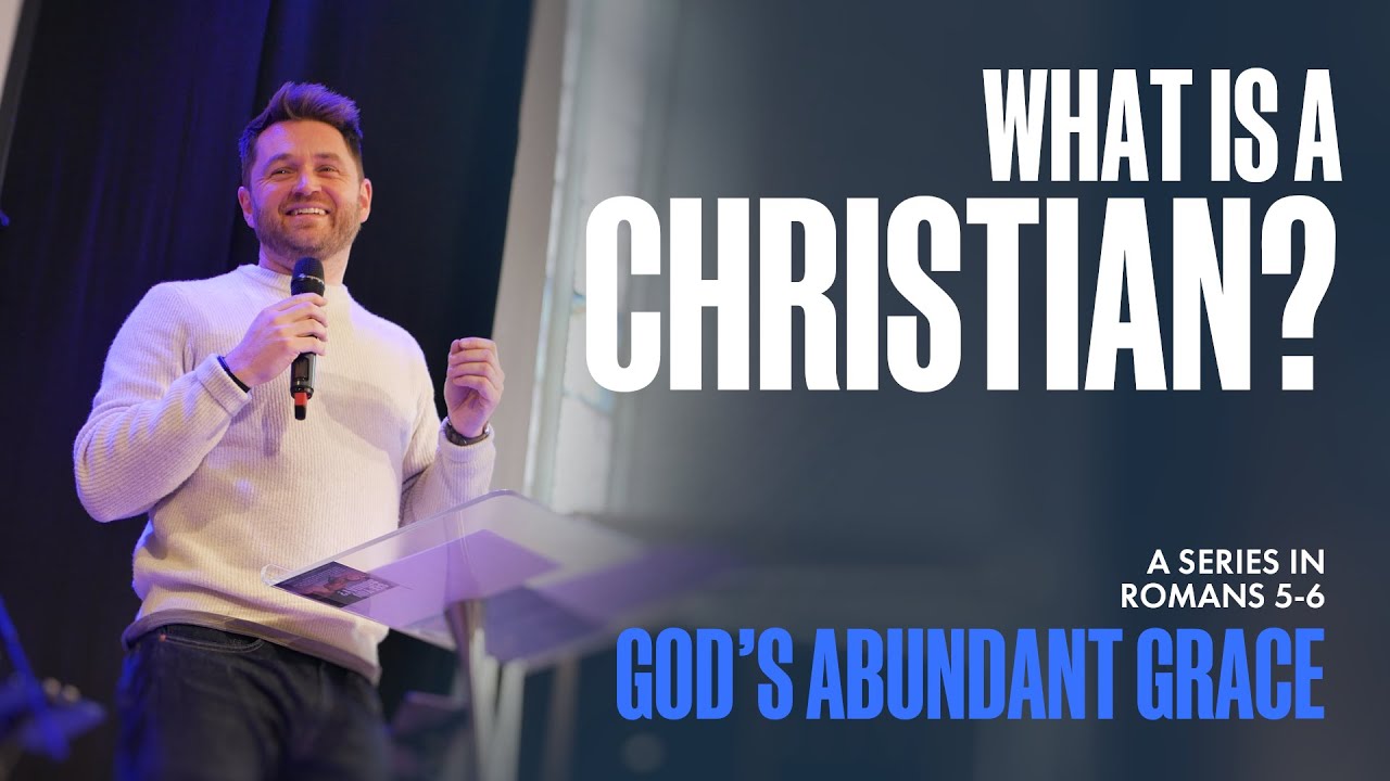 God's Abundant Grace: What is a Christian? | Romans 5:6-11 | Tim Jones | 25th January 2026