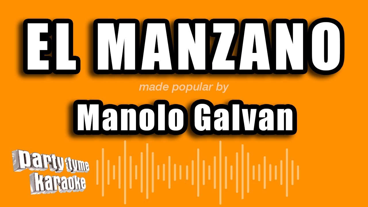 Manolo Galvan - El Manzano (Versión Karaoke)