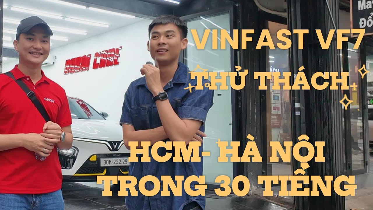 [VF7 Xế Cộng Xuyên Việt 5] Thử thách chạy liên tục 1600km HCM- HN trong 30 tiếng