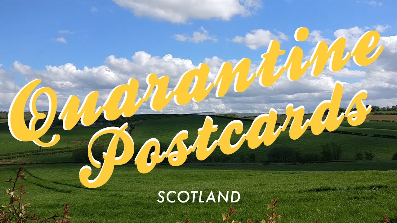 Quarantine Postcards: Scotland