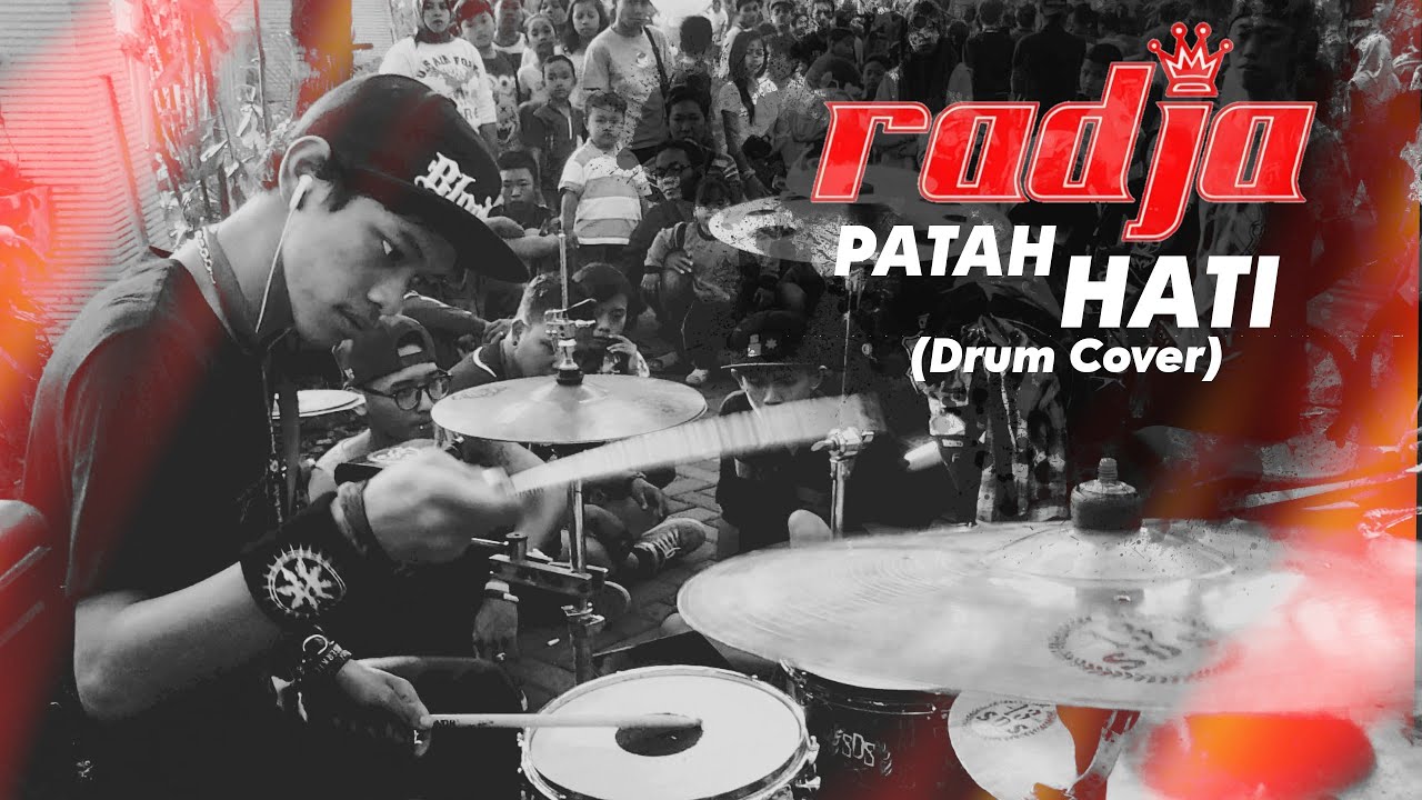 [STREET DRUM] RADJA - Patah Hati (2024 Version)