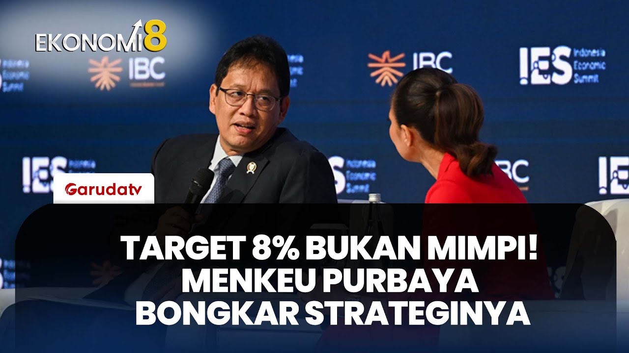 EKONOMI RI GASPOL! Menkeu Purbaya Yudhi Sadewa Optimis Target 8 Persen Tercapai di 2029! I EKONOMI 8