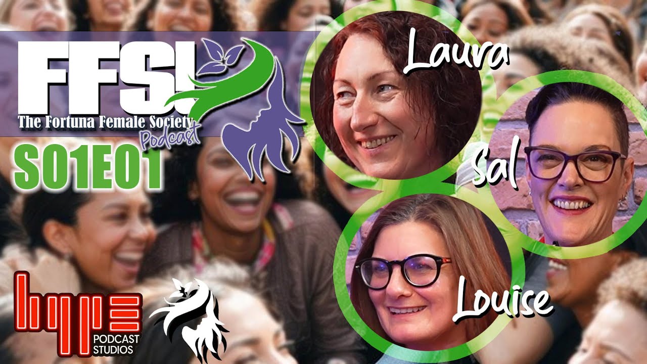 FFS! - Fortuna Female Society Podcast S01E01