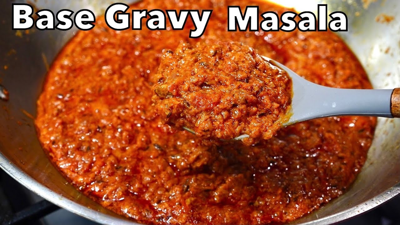 1 ALL PURPOSE BASE GRAVY MASALA Make Several Curry Recipes