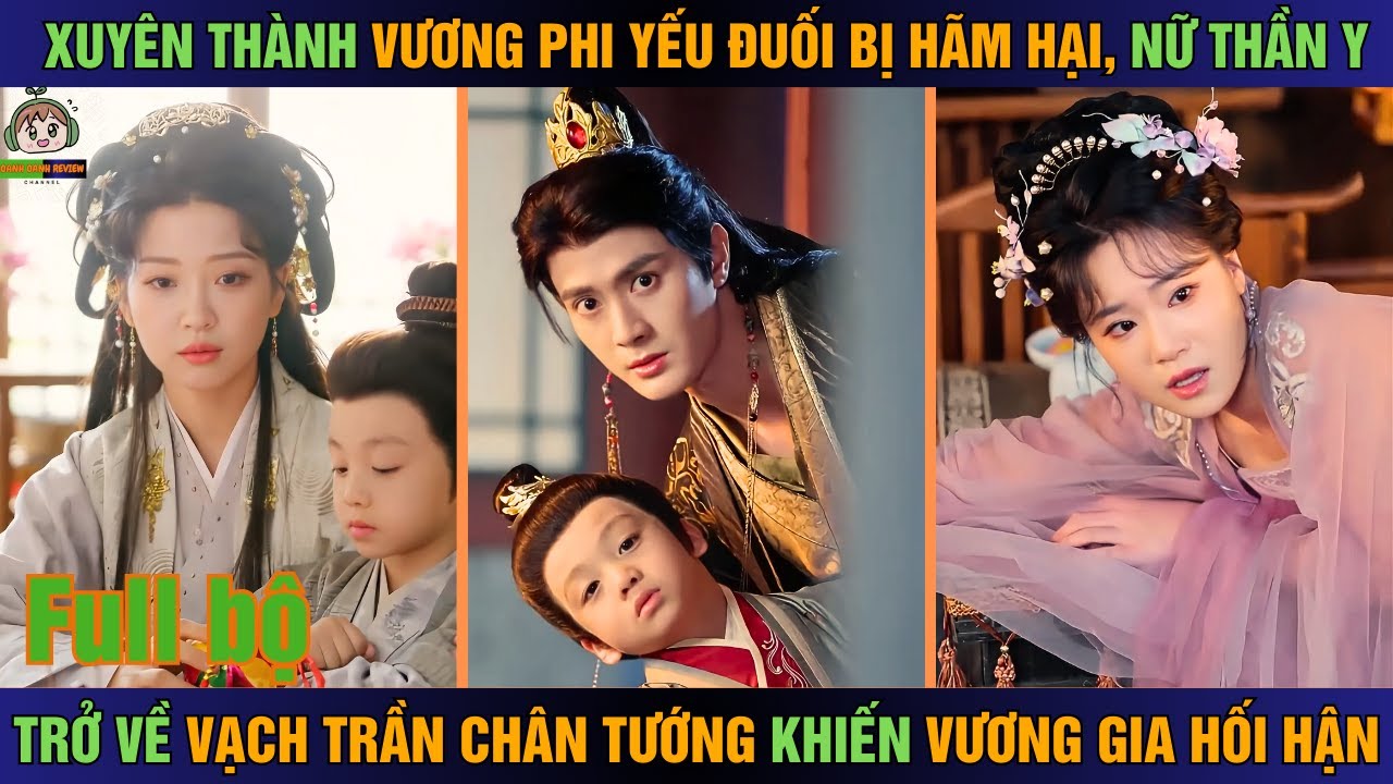 Xuyên thành vương phi yếu đuối bị tính kế, nữ thần y trở về phản công khiến vương gia hối hận