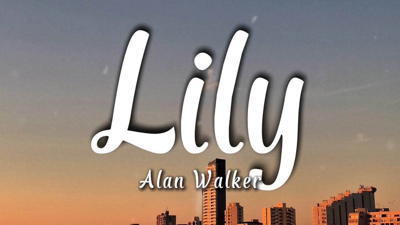 Alan Walker, K-391 & Emelie Hollow - Lily (Lyrics)