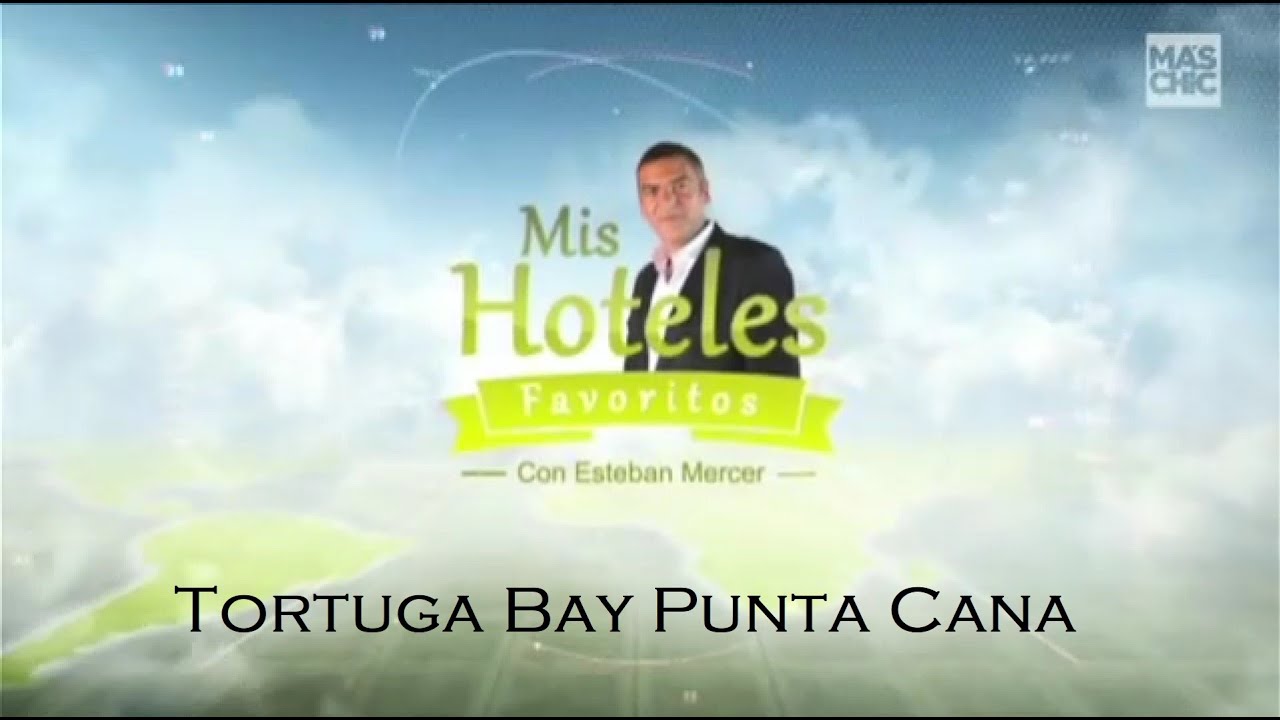 Mis Hoteles Favoritos | Tortuga Bay Punta Cana