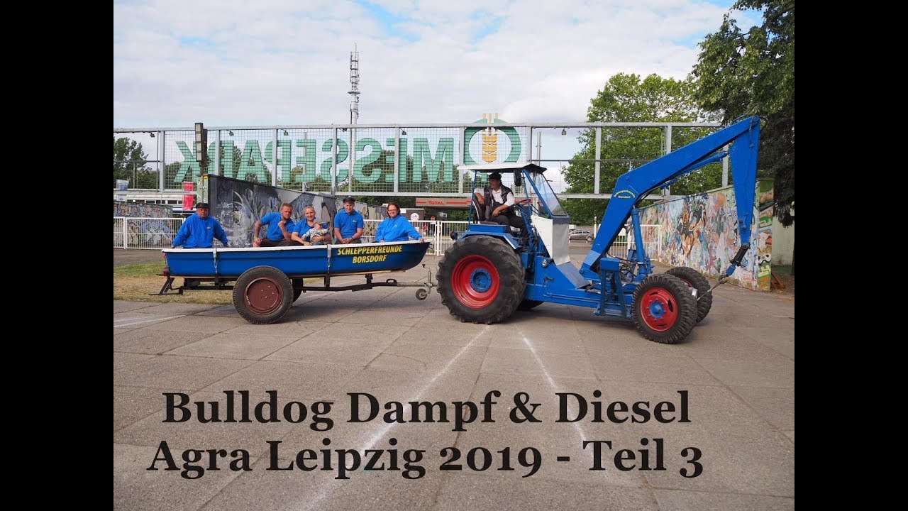 Bulldog Dampf & Diesel Agra Leipzig 2019 - Teil 3
