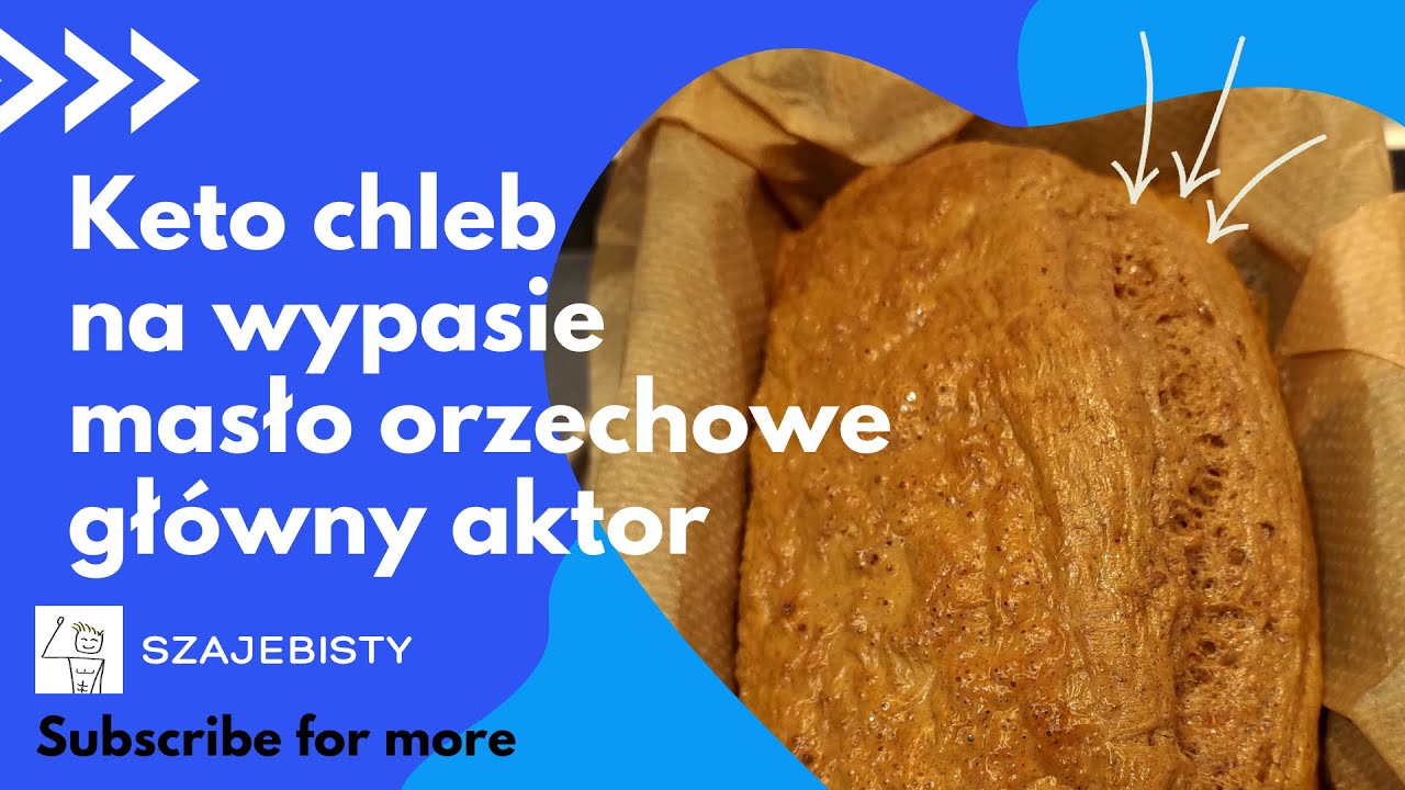 Keto chleb na wypasie - masło orzechowe główny aktor