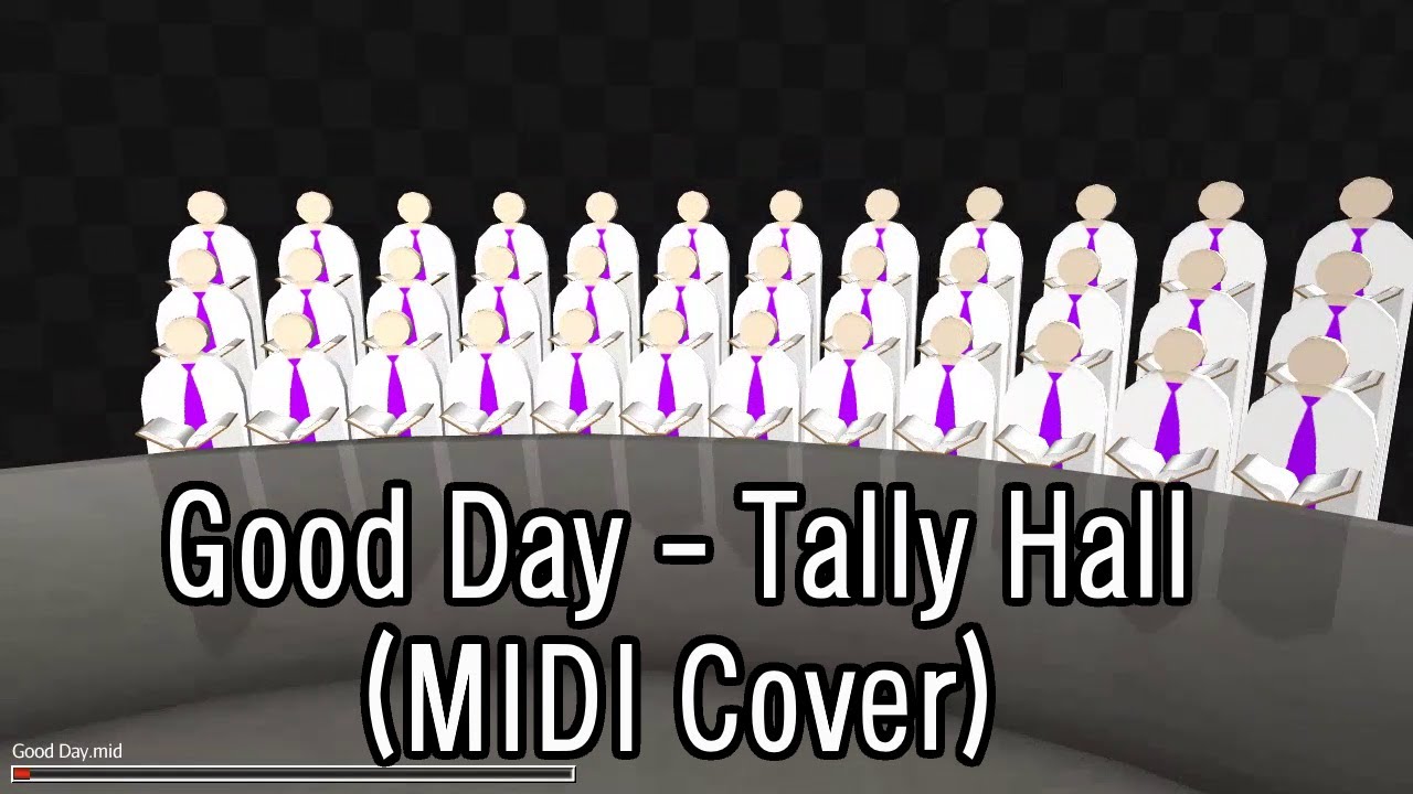 Good Day - Tally Hall (MIDI cover)