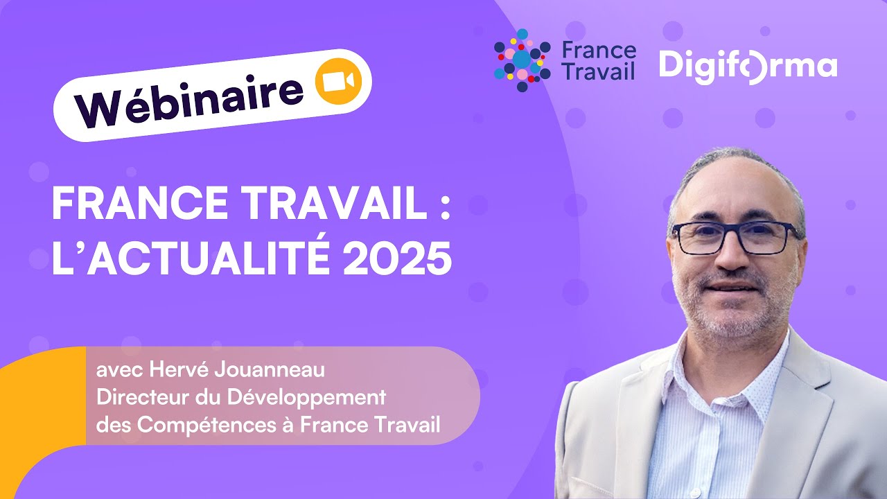 Formation Professionnelle : l'actualité de France Travail 2024/2025