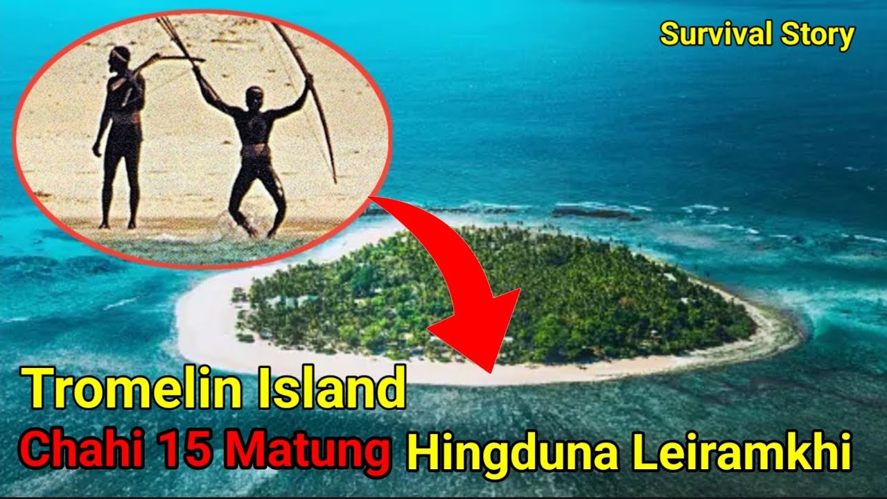 Tromelin Island || 15 Years Matungdasu Hingduna Leiramkhi