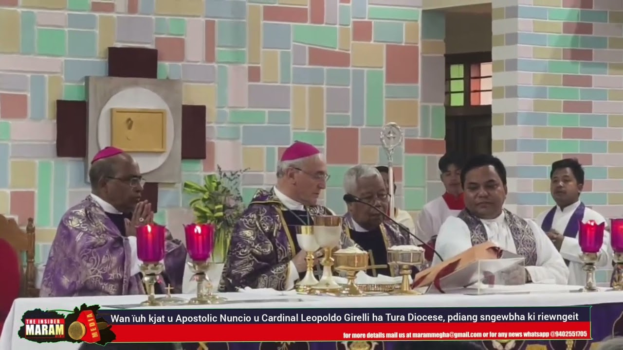 Wan ïuh kjat u Apostolic Nuncio u Leopoldo Girelli ha Tura Diocese, pdiang sngewbha ki riewngeit