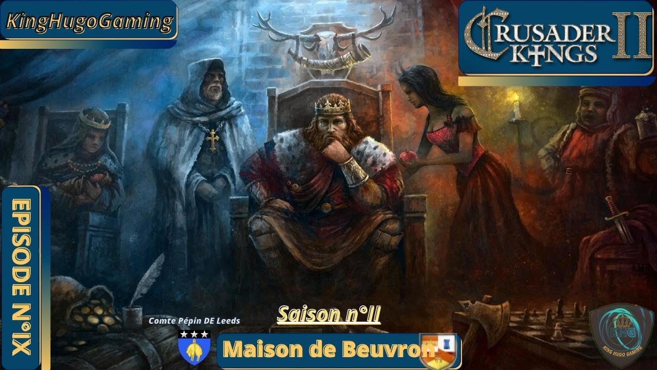[FR] Let's Play Crusader Kings II Maison de Beuvron SII Epi n°9: La comtesse Océane rend l'âme 😨