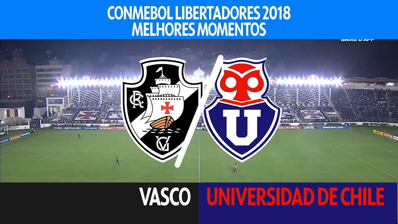 Melhores Momentos - Vasco 0 x 1 Universidad de Chile - Libertadores - 13/03/2018