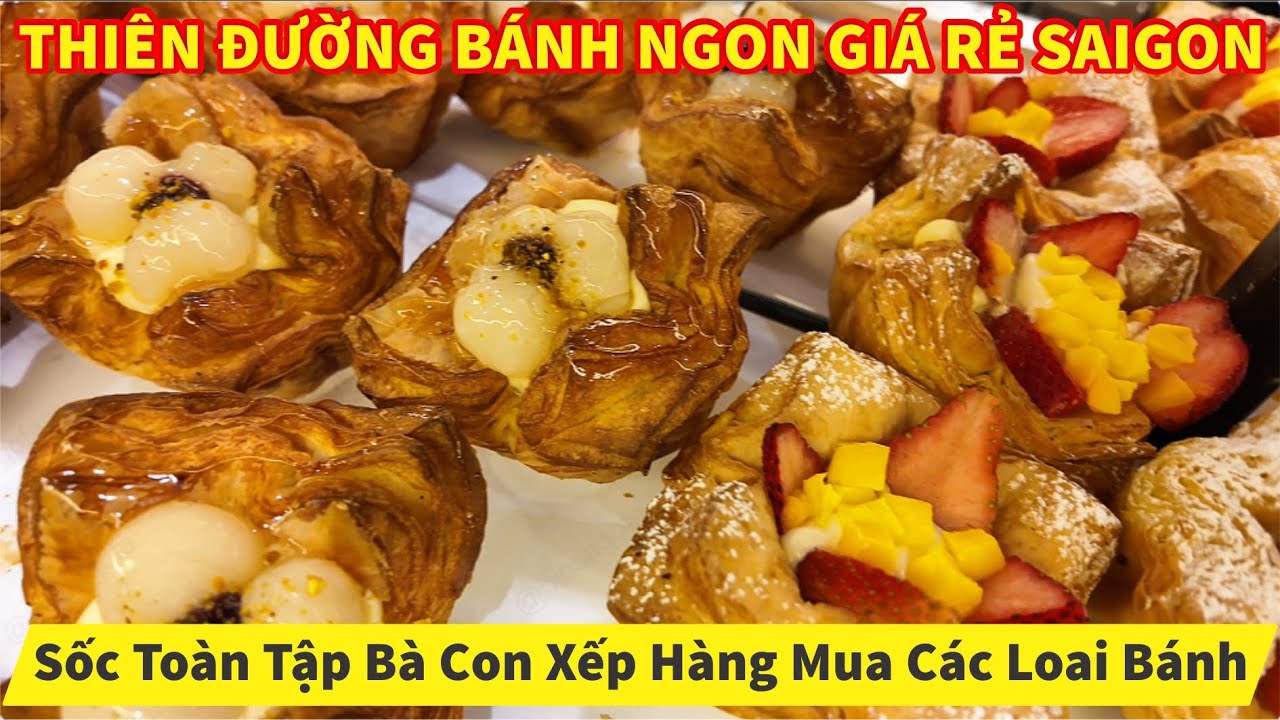 Sốc Toàn Tập THIÊN ĐƯỜNG BÁNH GIÁ RẺ SAIGON Bà Con Xếp Hàng Mua Các Loai Bánh Ngon Rẻ Đẹp