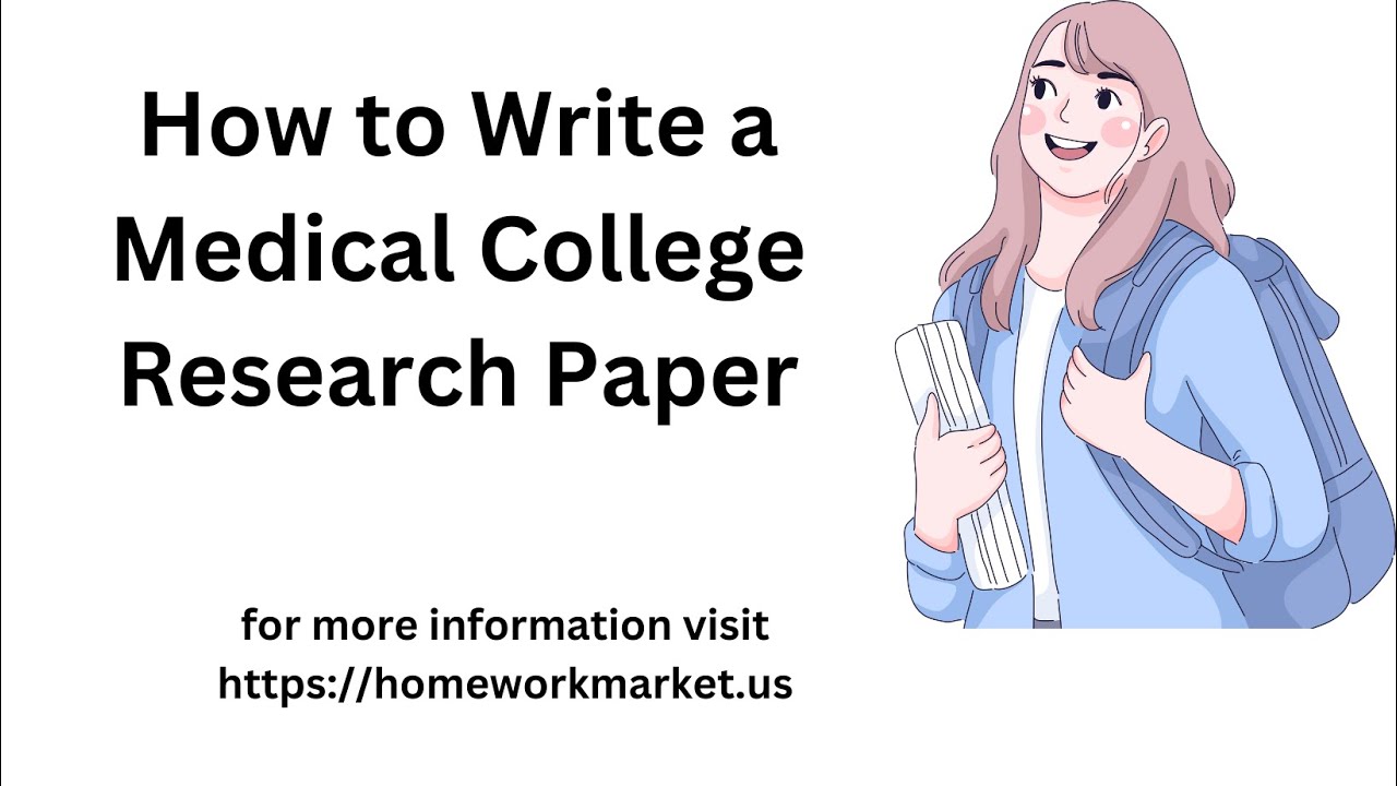How to Write a Medical College Research Paper