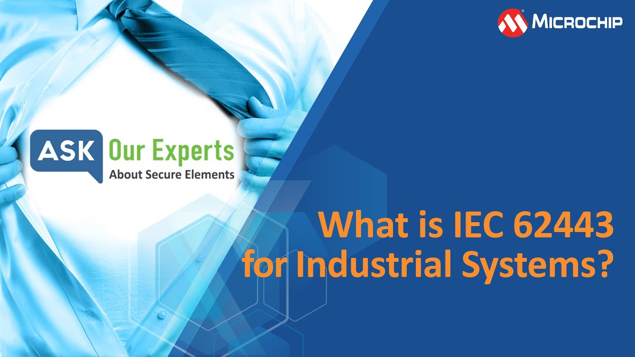 AOE | Secure Elements: What is IEC 62443 for Industrial Systems?