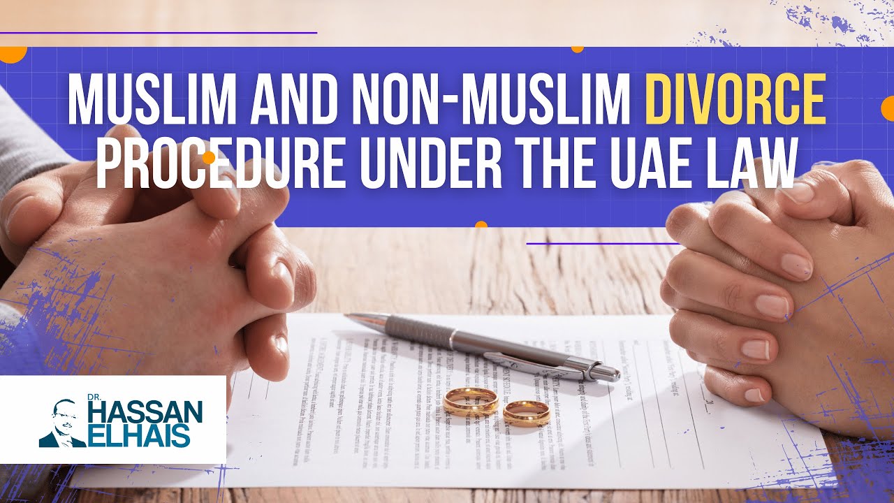 Muslim and Non-Muslim Divorce Procedure Under the UAE Law