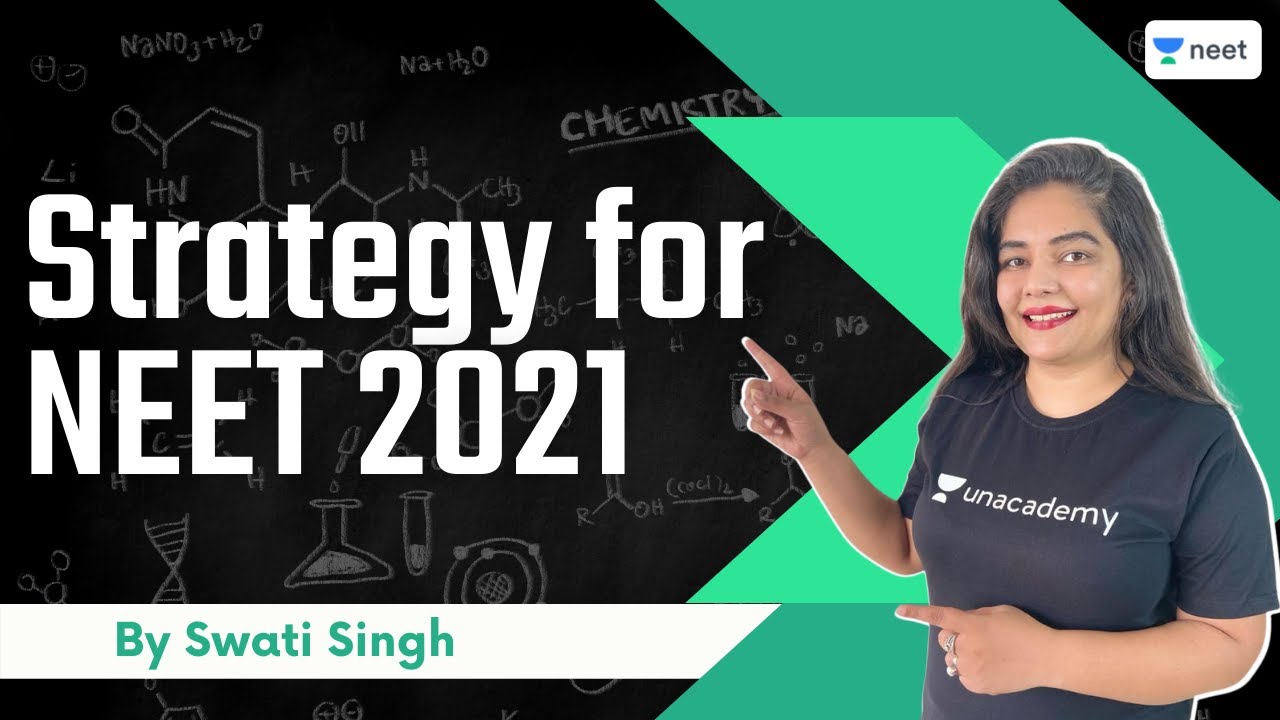 Strategy for NEET 2021 | Unacademy NEET | Swati Singh