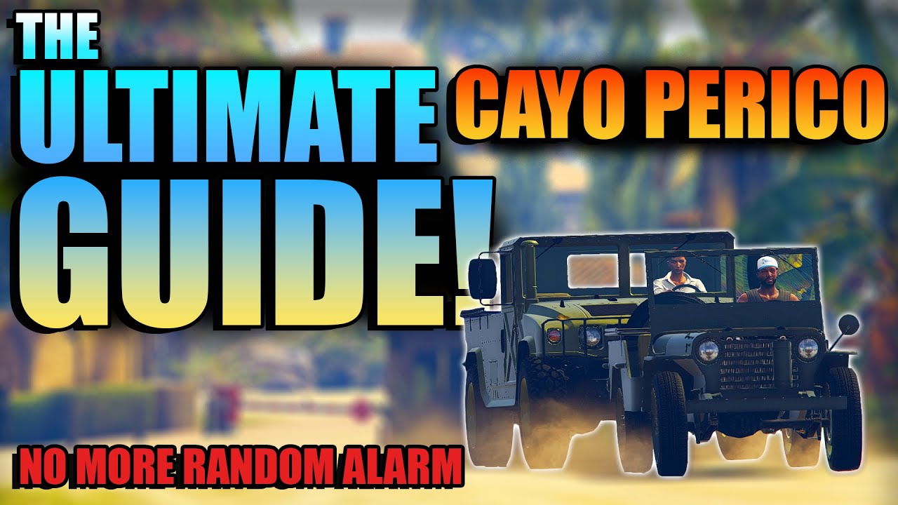 The Ultimate 2024 Cayo Perico Guide For Guards, No More Random Alarm!