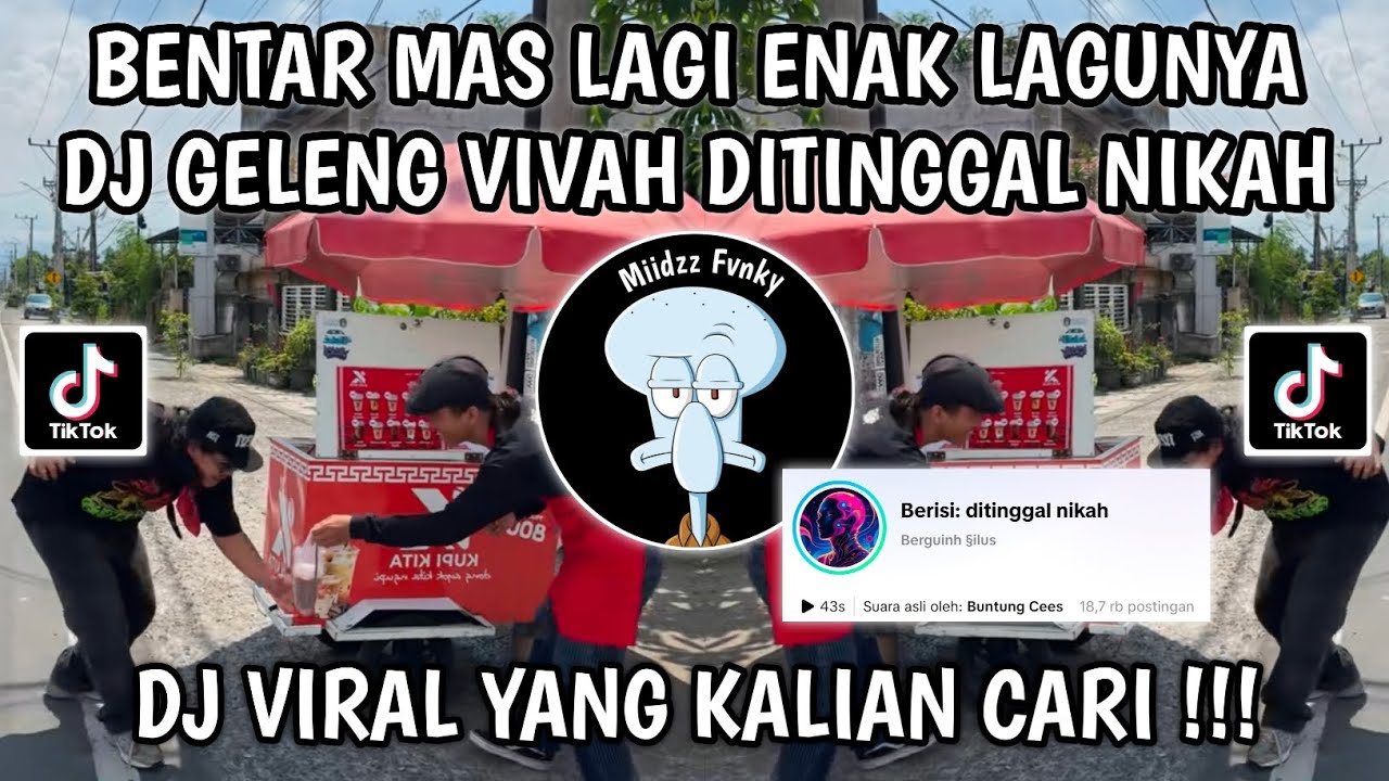BENTAR MAS LAGI ENAK LAGUNYA || DJ GELENG VIVAH DITINGGAL NIKAH VIRAL TIKTOK