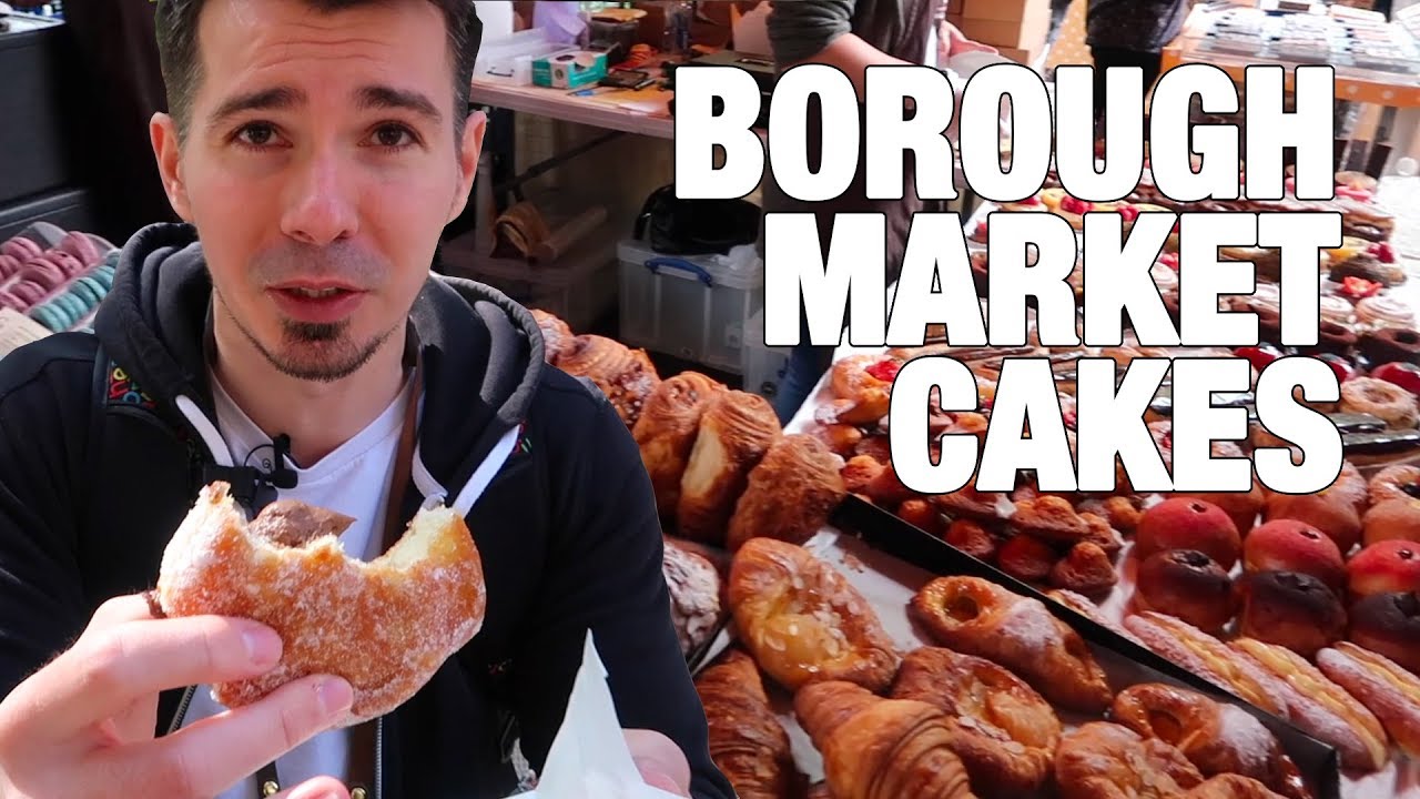 London Street Food - Best Desserts in Borough Market - London Desserts