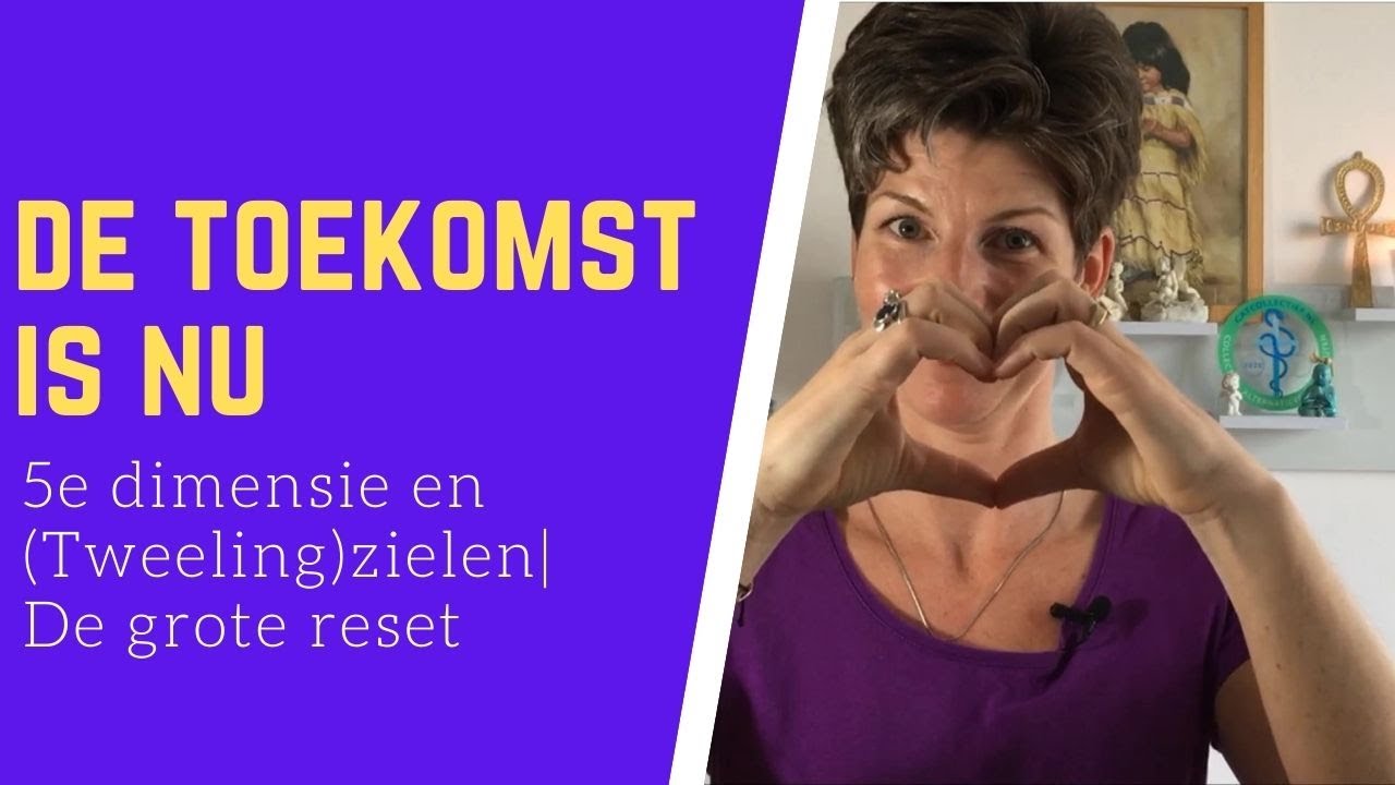 De toekomst is nu | 5e dimensie en (tweeling)zielen | De grote reset | #E33