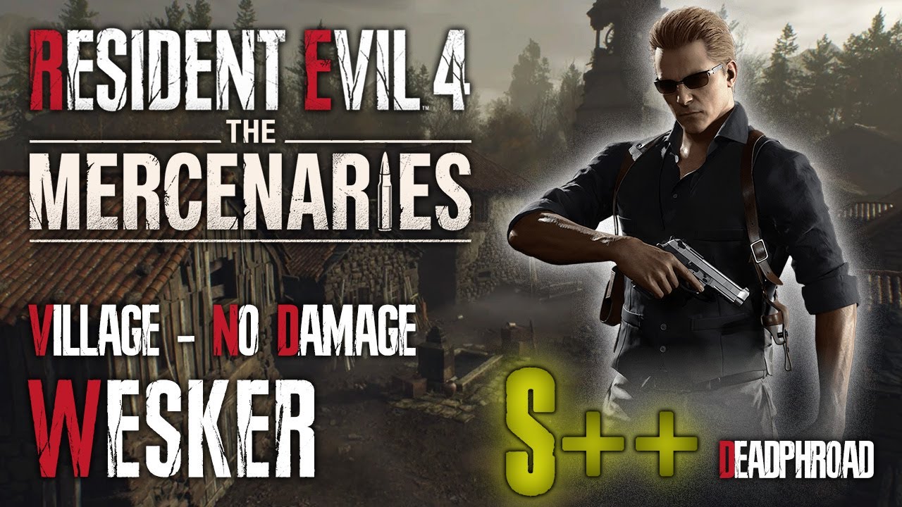 Resident Evil 4 Remake - The Mercenaries - Wesker - Village - No Damage [1440p]