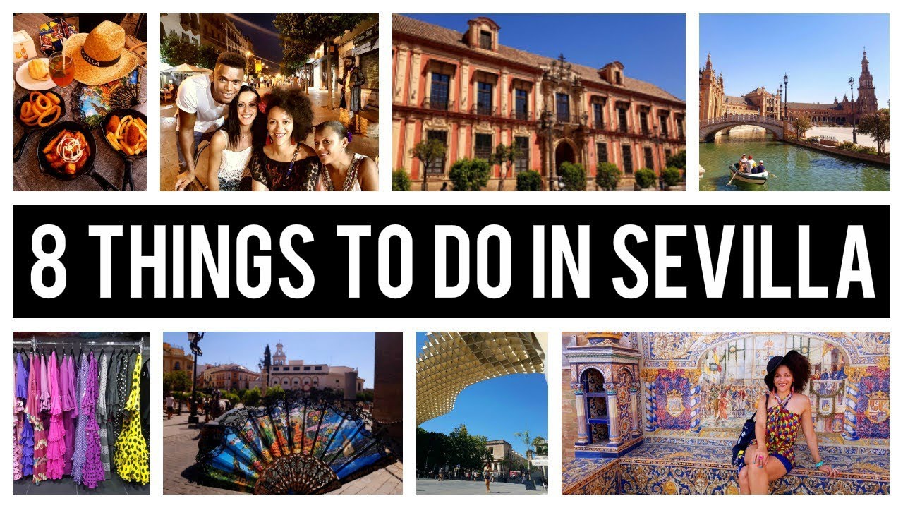 🇪🇸 8 THINGS TO DO IN SEVILLA - SPAIN💃 Sevilla Travel Guide