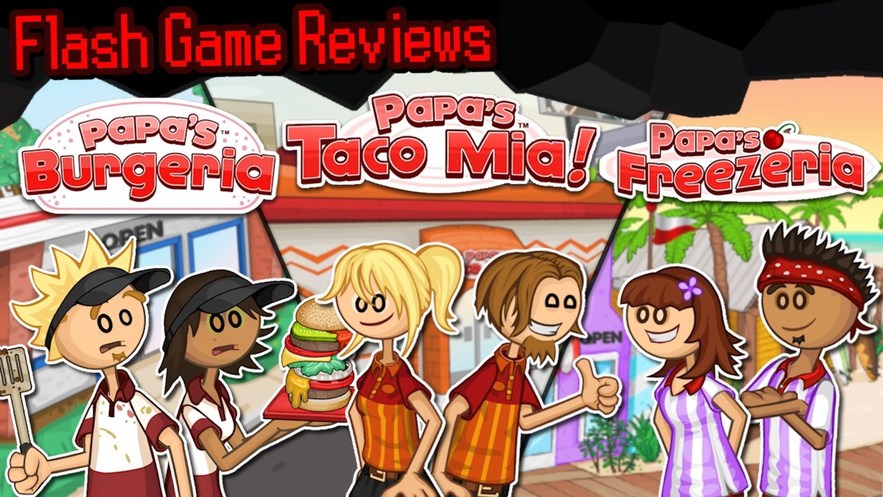 Papa's Burgeria, Taco Mia, & Freezeria - Flash Game Review