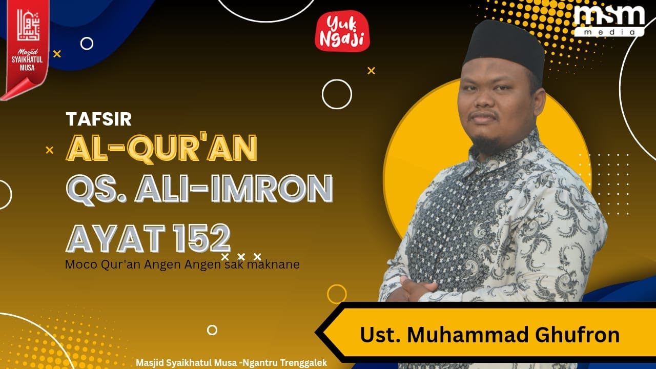 Tafsir Surat Ali Imran 3 : ayat 152 || Ustadz Muhammad Ghufron حفظه الله تعالى