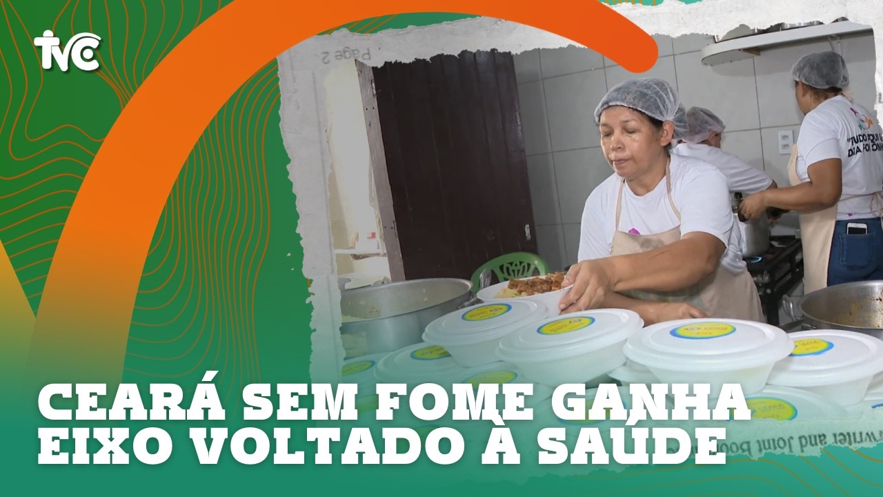 Ceará Sem Fome ganha eixo voltado à saúde