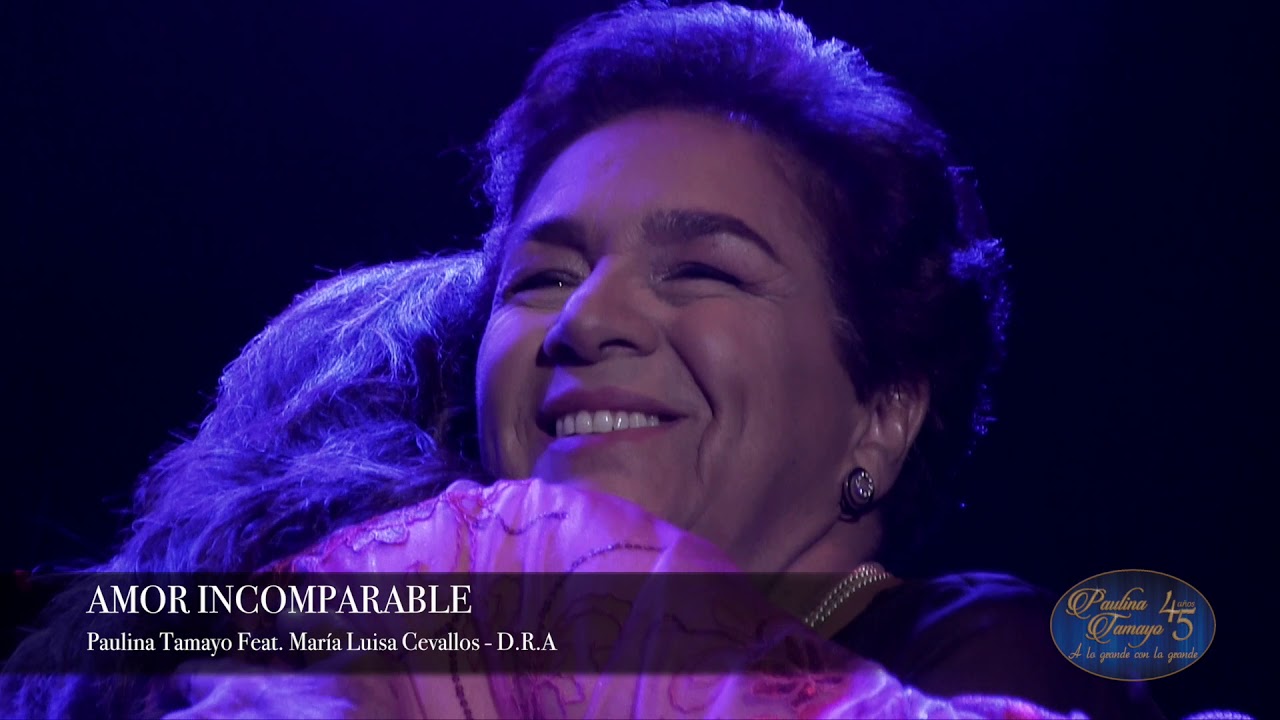 Paulina Tamayo y su Mamá - Amor Incomparable