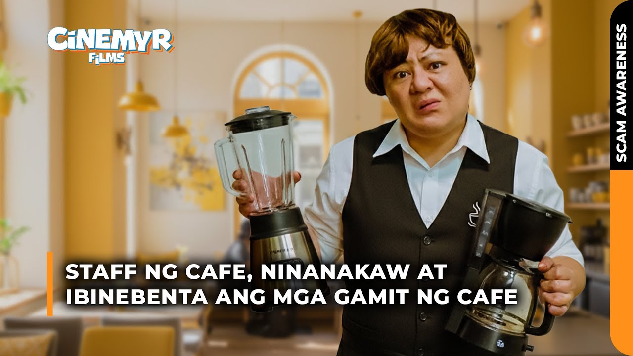 Staff ng Cafe, ninakaw at ibinebenta ang mga gamit ng Cafe | Cinemyr Films