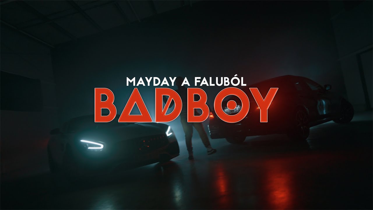 MAYDAY A FALUBÓL - BADBOY (OFFICIAL MUSIC VIDEO)