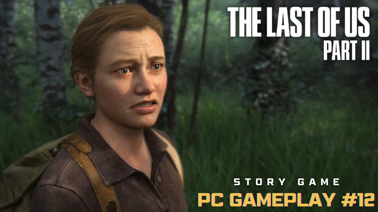 The Last of Us Part II Remastered | Part 12 - FLASHBACK  | PC Gameplay